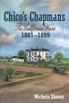 Paperback Chico's Chapmans: The California Years 1861-1899 Book