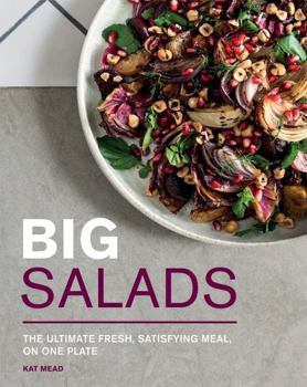 Paperback Big Salads: The Ultimate Fresh, Satisfying Meal, on One Plate Book