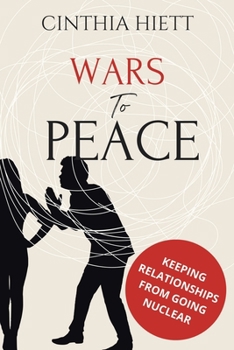 Paperback Wars to Peace: Keeping Relationships from Going Nuclear Book
