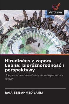 Hirudinées z zapory Lebna: bioróznorodnosc i perspektywy (Polish Edition)