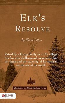 Elk's Resolve - Book #2 of the Nan's Heritage