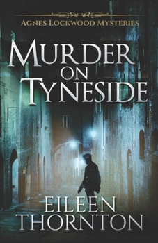Murder on Tyneside - Book #1 of the Agnes Lockwood Mysteries