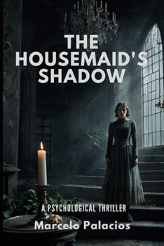The Housemaid's Shadow: A Psychological Thriller (Thrillers of Mistery)