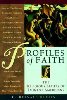 Hardcover Profiles of Faith: The Religious Beliefs of Eminent Americans Book