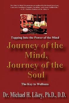Paperback Journey of the Mind, Journey of the Soul: The Key to Holistic Well-Being and Happiness Book