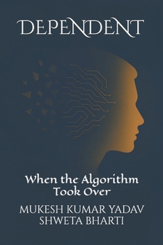 Paperback Dependent: When the Algorithm Took Over Book