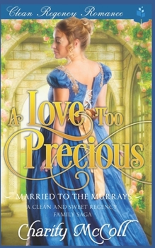 A Love Too Precious (Married to the Murrays) - Book #2 of the Married to the Murrays 