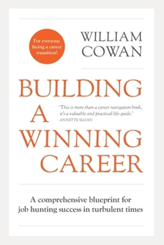 Paperback Building a Winning Career: A comprehensive blueprint for job hunting success in turbulent times Book