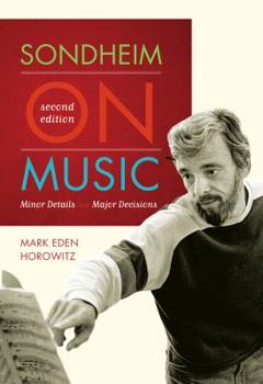 Hardcover Sondheim on Music: Minor Details and Major Decisions Book