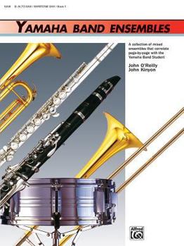 Paperback Yamaha Band Ensembles, Book 1: Alto Sax, Baritone Sax (Yamaha Band Method) Book