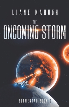 Paperback The Oncoming Storm: Elemental Book 3 Book