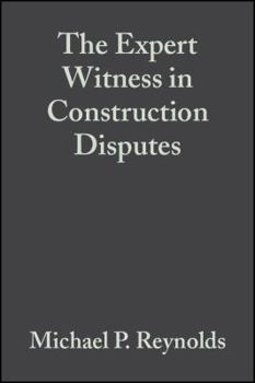 Hardcover The Expert Witness in Construction Disputes Book