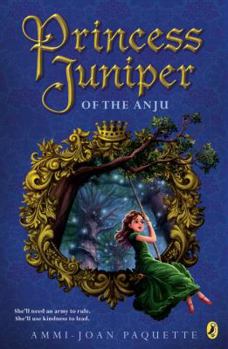 Princess Juniper of the Anju - Book #2 of the Princess Juniper