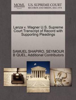 Paperback Lanza V. Wagner U.S. Supreme Court Transcript of Record with Supporting Pleadings Book