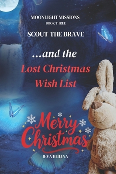 Scout the Brave and The Lost Christmas Wish List