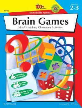 Paperback The 100+ Series Brain Games, Grades 2-3: Mind-Stretching Classroom Activities Book