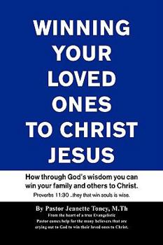 Hardcover Winning Your Loved Ones (& Others) to Christ Book