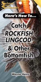 Paperback Catch Rockfish, Lingcod & Other Bottomfish Book