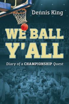 Paperback We Ball Y'All: Diary of a Championship Quest Book