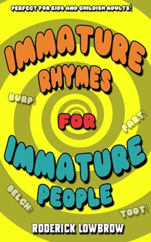 Paperback Immature Rhymes for Immature People Book
