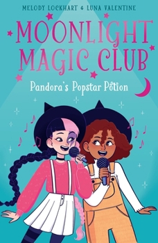 Paperback Moonlight Magic Club: Pandora's Popstar Potion Book