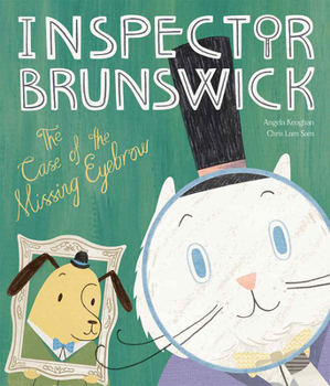 Hardcover Inspector Brunswick: The Case of the Missing Eyebrow Book