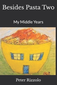 Paperback Besides Pasta Two: My Middle Years Book