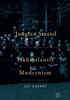 Hardcover The Jungian Strand in Transatlantic Modernism Book