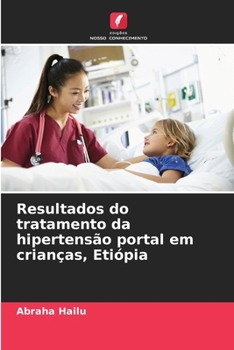 Paperback Resultados do tratamento da hipertensão portal em crianças, Etiópia [Portuguese] Book