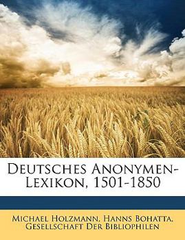 Paperback Deutsches Anonymen-Lexikon, 1501-1850 [German] Book