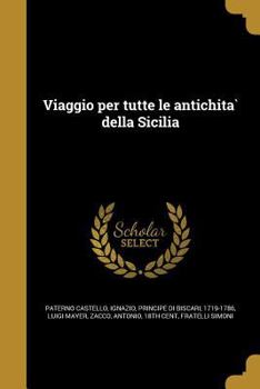 Paperback Viaggio per tutte le antichita&#768; della Sicilia [Italian] Book