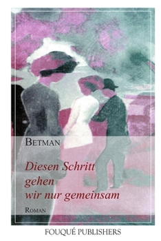Paperback Diesen Schritt gehen wir nur gemeinsam [German] Book