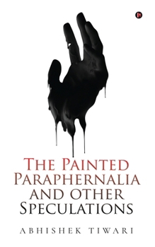 Paperback The Painted Paraphernalia and other Speculations Book