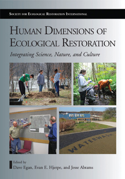 Paperback Human Dimensions of Ecological Restoration: Integrating Science, Nature, and Culture Book