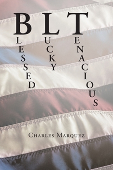 Paperback Blt: Blessed Lucky Tenacious Book