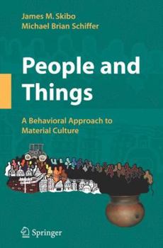 Paperback People and Things: A Behavioral Approach to Material Culture Book