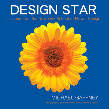 Hardcover Design Star: Lessons from the New York School of Flower Design Book