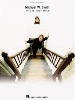 Paperback Michael W. Smith - This Is Your Time (Piano/Vocal/guitar Artist Songbook) Book