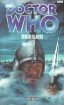Bunker Soldiers (Past Doctor Adventures) - Book #98 of the Adventures of the First Doctor