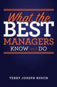 Paperback What the Best Managers Know and Do Book