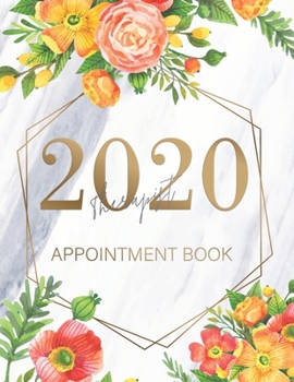 Therapist Appointment Book 2020: Planner Hourly Dated Organizer in 15 Minute Interval (Monday to Sunday) | At a Glance Calendar 2020 | Monthly ... Therapists | Marble and Flower Design