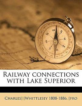 Railway Connections with Lake Superior