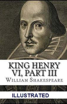 Paperback Henry VI, Part 3 Illustrated Book