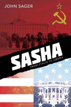 Paperback Sasha: From Stalin to Obama Book