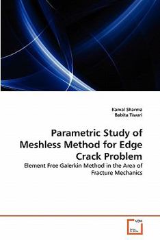 Paperback Parametric Study of Meshless Method for Edge Crack Problem Book