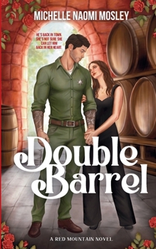 Double Barrel: A Small Town, Second Chance Romance (Red Mountain Series) - Book #2 of the Red Mountain Series