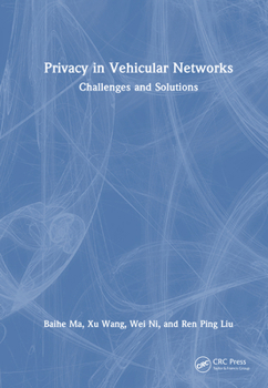 Hardcover Privacy in Vehicular Networks: Challenges and Solutions Book