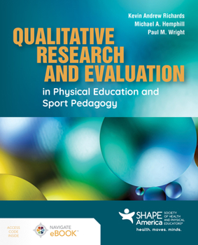 Paperback Qualitative Research and Evaluation in Physical Education and Sport Pedagogy Book