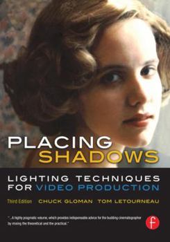 Hardcover Placing Shadows: Lighting Techniques for Video Production Book