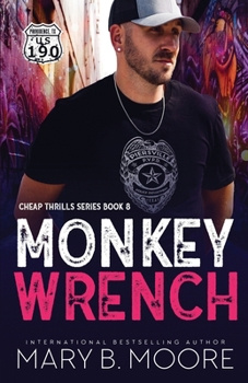 Monkey Wrench - Book #8 of the Cheap Thrills
